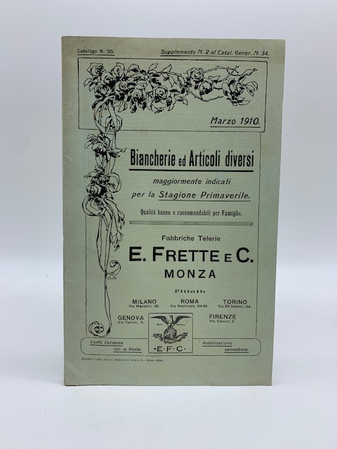 E. Frette. Biancherie ed articoli diversi maggiormente indicati per la stagione primaverile, marzo 1910